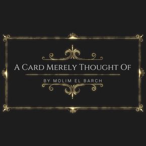 A Card Merely Thought Of by Molim El Barch